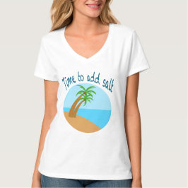 Time to Add Salt – 南国のビーチ ヤシの木 夏 Tシャツ