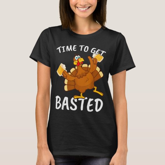 Time To Get Basted Funny Beer Thanksgiving Turkey Tシャツ (正面)