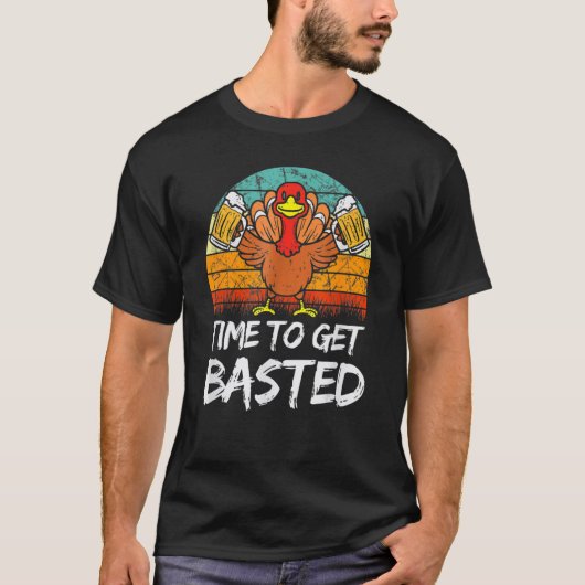 Time To Get Basted  Thanksgiving Cool Turkey Beer  Tシャツ (正面)