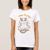 Time To Play - Best Cute Cat Design Tシャツ (正面)