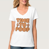 Time To Poop Funny Tシャツ (正面)