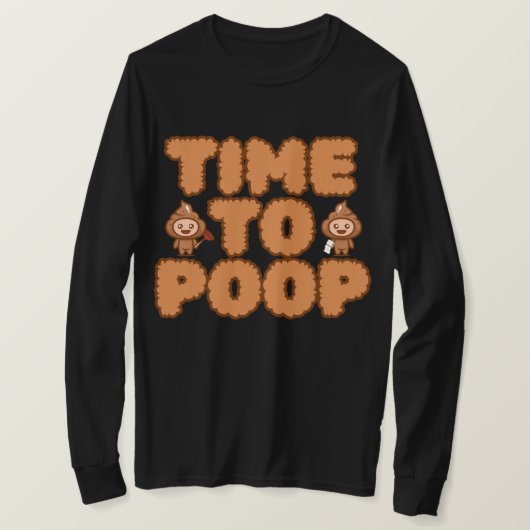 Time To Poop Funny Tシャツ (デザイン正面)