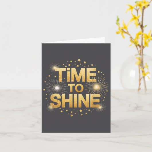 Time To Shine Motivational Sparkle Design With Sta カード (黄色い花)