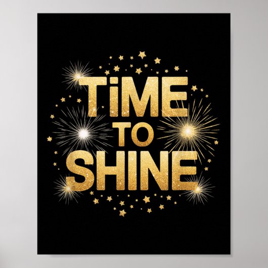 Time To Shine Motivational Sparkle Design With Sta ポスター (正面)