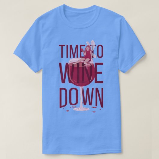 Time To Wine Down Fun Pun Wine Lover Fairy Relaing Tシャツ (デザイン正面)