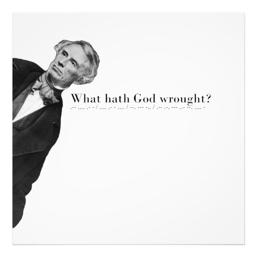 Timeless Morse Code – What Hath God Wrought? フォトプリント (正面)