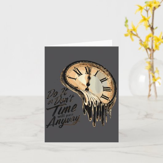 Timeless Motivation Quote With Melting Clocks  カード (黄色い花)