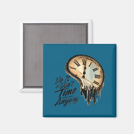 Timeless Motivation Quote With Melting Clocks  マグネット (正面/裏面)