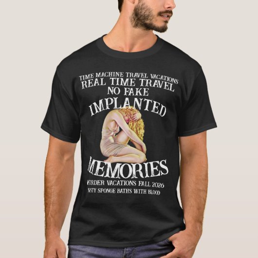 TimeMachine Travel Vacations Sponge Baths Murder Tシャツ (正面)