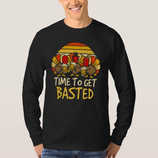 Times to Get Basted Thanksgiving Turkey Men Women Tシャツ (正面)