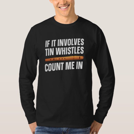 Tin Whistle Instrument Count Me In Tシャツ (正面)