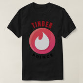 TINDER PRINCE - TINDERおもしろい引用文 Tシャツ (デザイン正面)