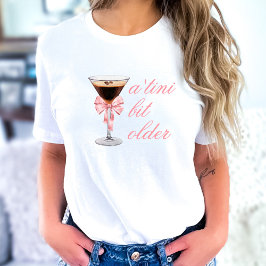 Tini Bit Older エスプレッソ マティーニ コケット バースデー Tシャツ