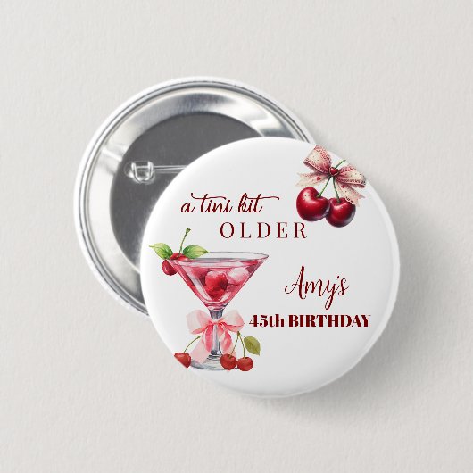 Tini Bit Older Cherry Martini 45th Birthday Favor 缶バッジ (正面&裏面)