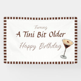 Tini Bit Older - Espresso Drink Theme 横断幕