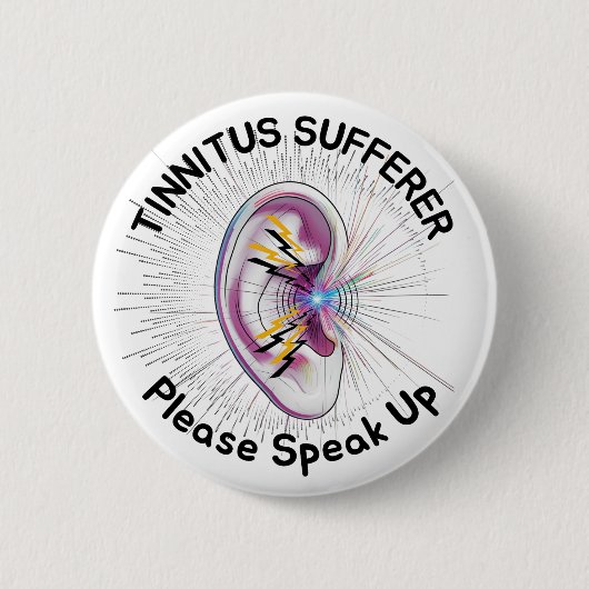 Tinnitus Sufferer Please Speak Up Hearing Conditi 缶バッジ (正面)