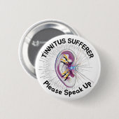 Tinnitus Sufferer Please Speak Up Hearing Conditi 缶バッジ (正面&裏面)