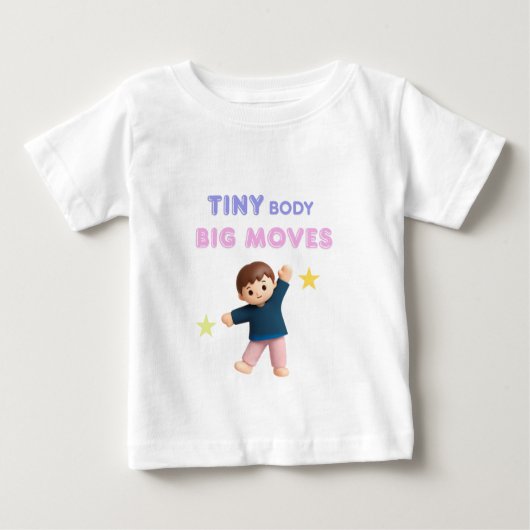 Tiny body Big moves ベビーTシャツ (正面)