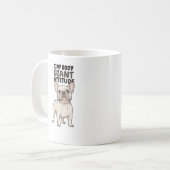 Tiny Body Giant Attitude French Bulldog Design コーヒーマグカップ (正面左)