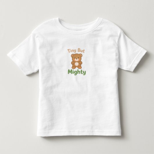 Tiny But Mighty 子供服Tシャツ - かわいいテディベア トドラーTシャツ (正面)