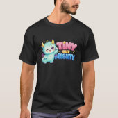 Tiny But Mighty Dragon Tシャツ (正面)