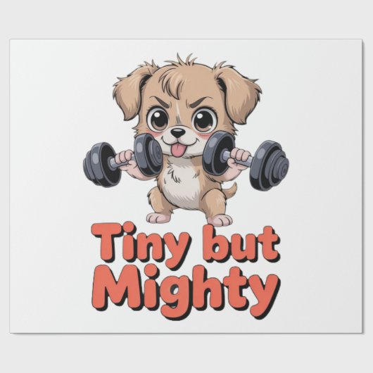 Tiny But Mighty Puppy ラッピングペーパー (フラット)