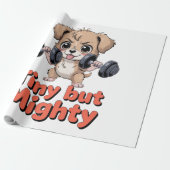 Tiny But Mighty Puppy ラッピングペーパー (アンロールド)