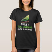 Tiny Dinosaur Budgie Owner Budgerigar Budgie Mom Tシャツ (正面)