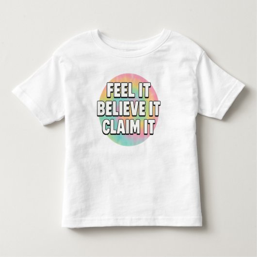 Tiny Dreamer – Feel It, Believe It, Claim It  トドラーTシャツ (正面)