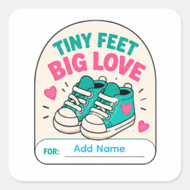 👟 Tiny Feet Big Love ベビーシャワーの名前 👟 スクエアシール