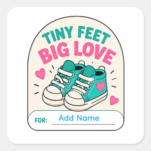 👟 Tiny Feet Big Love ベビーシャワーの名前 👟 スクエアシール (正面)