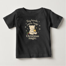 Tiny Hands, Warm Hugs, Christmas Magic ベビーTシャツ