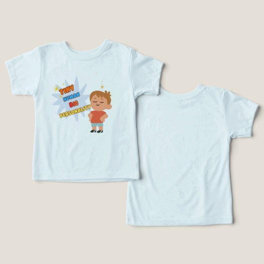 Tiny Human Big Personality Funny Kids T-ShiT-Shirt (デザイン正面&裏面)