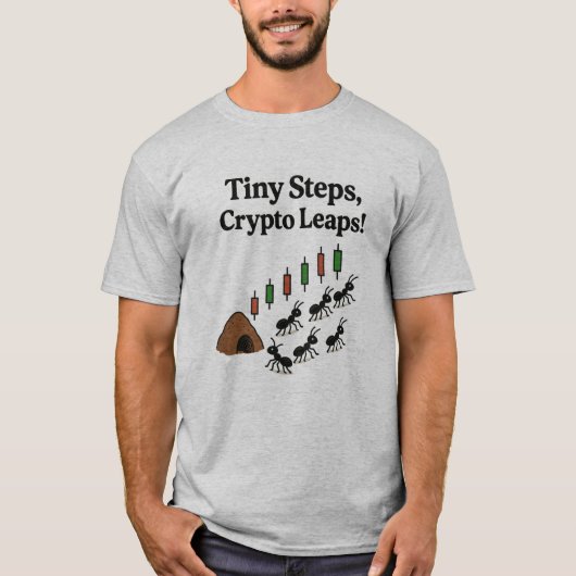 Tiny steps Crypto leaps T-Shirt Tシャツ (正面)