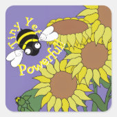 Tiny Yet Powerful Sunflower Sticker スクエアシール (正面)