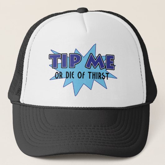 Tip Me Or Die Of Thirst キャップ (正面)