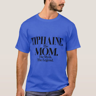 Tiphainehe Momhe Mythhe Legendiphaine Name Funny M Tシャツ