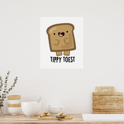 Tippy Toest Funny Tippy Toe Toast Pun ポスター (キッチン)
