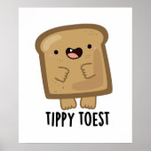 Tippy Toest Funny Tippy Toe Toast Pun ポスター (正面)