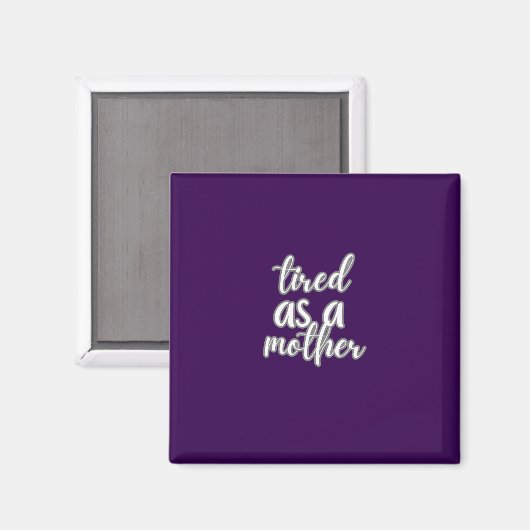 tired as a mother マグネット (正面/裏面)