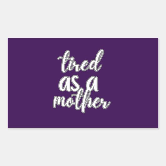 tired as a mother 長方形シール (正面)