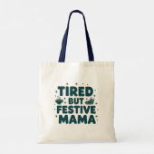 Tired but festive mama トートバッグ (裏面)