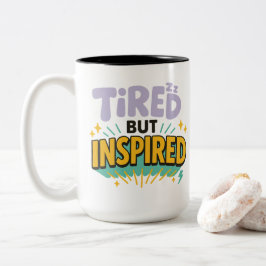Tired But Inspired – Playful Motivational ツートーンマグカップ