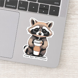 Tired But Still Counts – Gentle Reminder シール