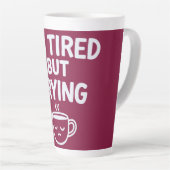 Tired But Trying – Funny Relatable Mood Design カフェラテマグ (右アングル)