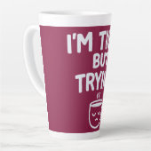 Tired But Trying – Funny Relatable Mood Design カフェラテマグ (左アングル)