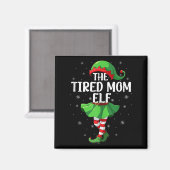Tired Mom Elf Christmas Girls Women Elf Squad Xmas マグネット (正面/裏面)
