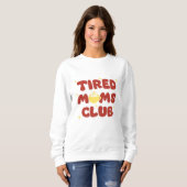 Tired Moms Club スウェットシャツ (正面フル)