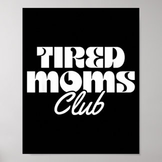 Tired moms club funny mom life motherhood  ポスター