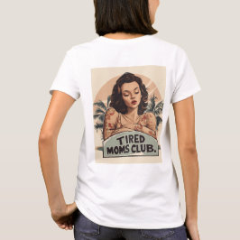 Tired Moms Club - Shirt mit Rückenaufdruck Tシャツ
